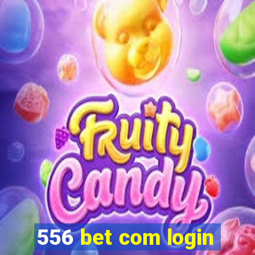 556 bet com login